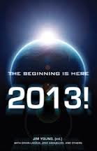 2013: The Beginning is Here