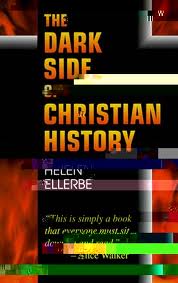 Helen Ellerbe, The Dark Side of Christian History