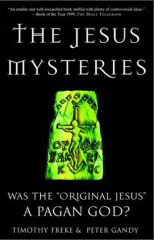The Jesus Mysteries: Was the Original Jesus A Pagan God?”><BR CLEAR=left|right|all><small></small></span>
<b>