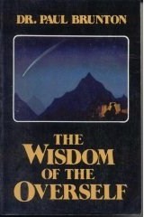 The Wisdom of the Overself by Dr. Paul Brunton