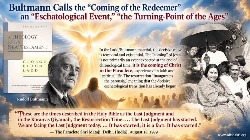 Bultmann Calls the “Coming of the Redeemer” an “Eschatological Event,” “the Turning-Point of the Ages”