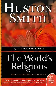 The World's Religions, Huston Smith
