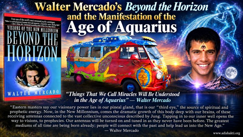 Walter Mercado, Beyond the Horizon and the Age of Aquarius