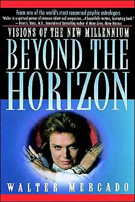 Walter Mercado, Beyond the Horizon: Visions of the New Millennium
