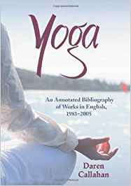 Daren Callahan, Yoga: An Annotated Bibliography of Works in English