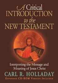 Carl R. Holladay, A Critical Introduction to the New Testament