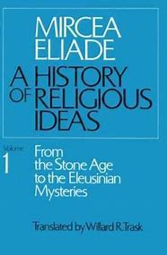 Mircea Eliade, A History of Religious Ideas