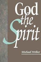 Michael Welker, God the Spirit