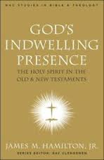 God's Indwelling Presence: The Holy Spirit in the Old and New Testaments