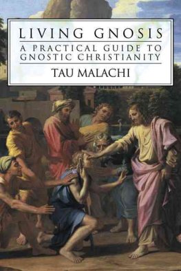 Tau Malachi, Living Gnosis: A Practical Guide to Gnostic Christianity