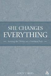 She Changes Everything, Lucy Reid: Rooted in the Hebrew Scriptures and flourishing in a patriarchal culture, Christianity developed its own negative attitudes towards women and the old religion of the Goddess