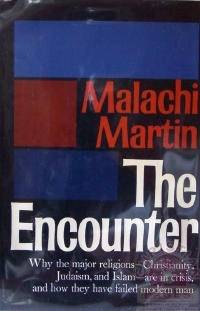 Malachi Martin, The Encounter