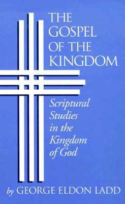 George Eldon Ladd, The Gospel of the Kingdom