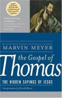 Marvin Meyer, The Gospel of Thomas: The Hidden Sayings of Jesus