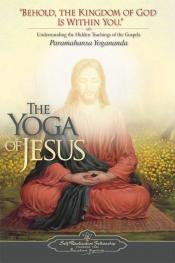 Paramahansa Yogananda, The Yoga of Jesus