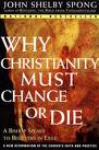 John Shelby Spong, Why Christianity Must Change Or Die